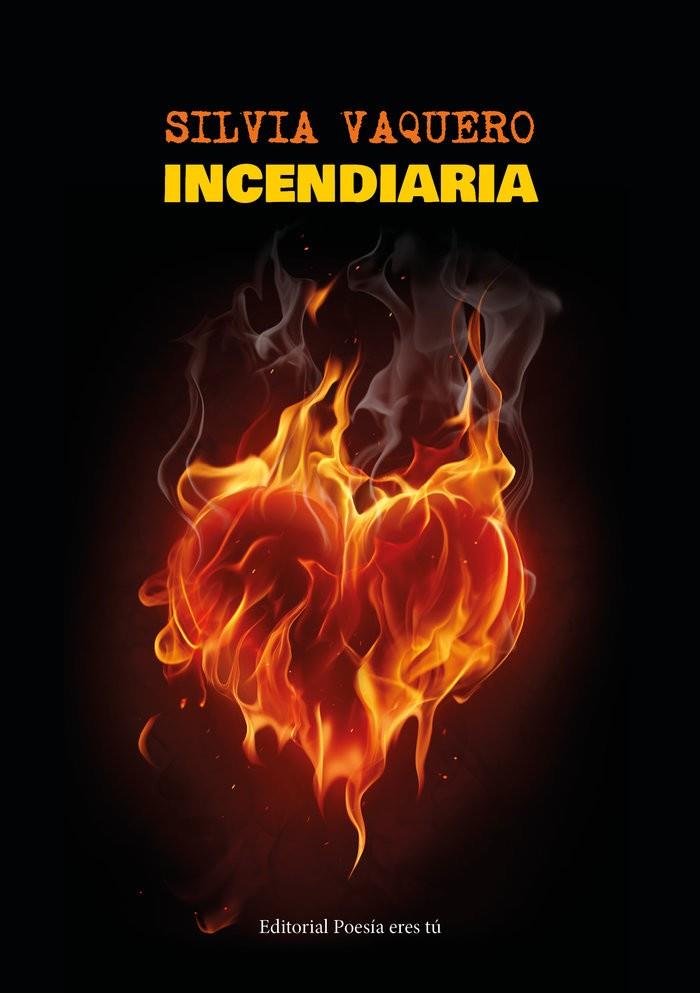 INCENDIARIA | 9788418893544 | VAQUERO, SILVIA