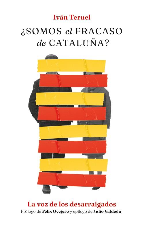 ¿SOMOS EL FRACASO DE CATALUÑA? | 9788418236907 | TERUEL, IVAN