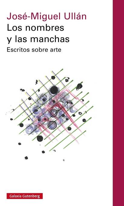 NOMBRES Y LAS MANCHAS, LOS | 9788416252343 | ULLÁN, JOSÉ MIGUEL