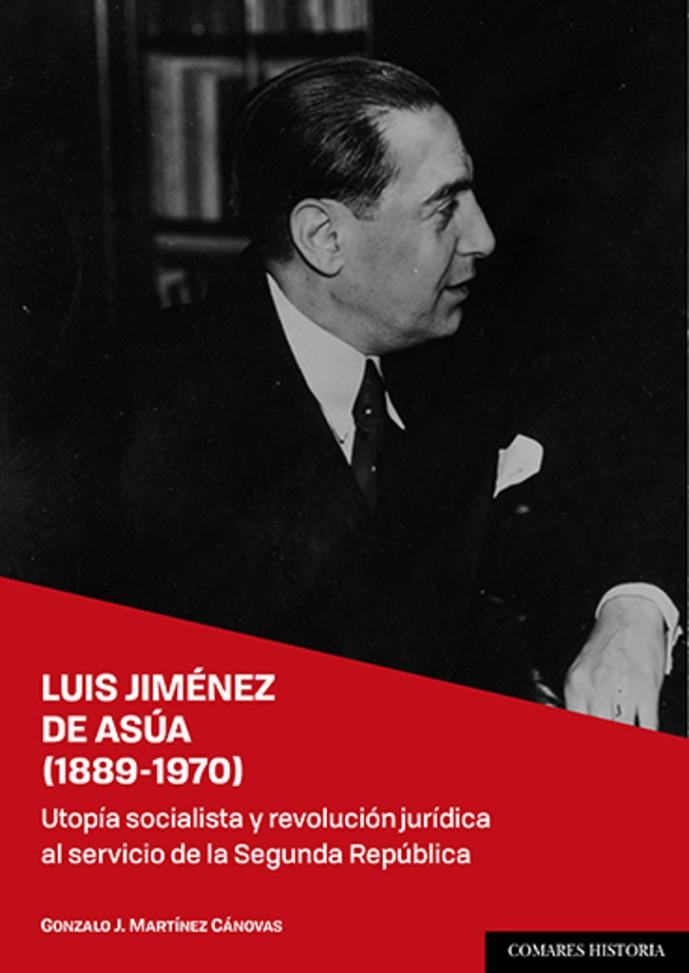 LUIS JIMÉNEZ DE ASÚA (1889-1970) | 9788413693071 | MARTÍNEZ CÁNOVAS, GONZALO