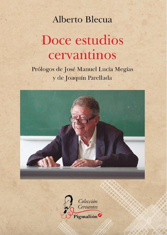 DOCE ESTUDIOS CERVANTINOS | 9788418333972 | BLECUA, ALBERTO