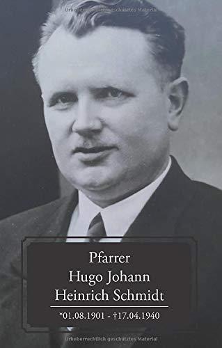 PFARRER HUGO JOHANN HEINRICH SCHMIDT | 9783749469659 | RITZEL, NATALY