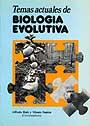 TEMAS ACTUALES DE BIOLOGÍA EVOLUTIVA | 9788474889000 | RUIZ, ALFREDO