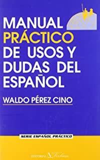 MANUAL PRÁCTICO DE USOS Y DUDAS DEL ESPAÑOL | 9788479621643 | PÉREZ CINO, WALDO