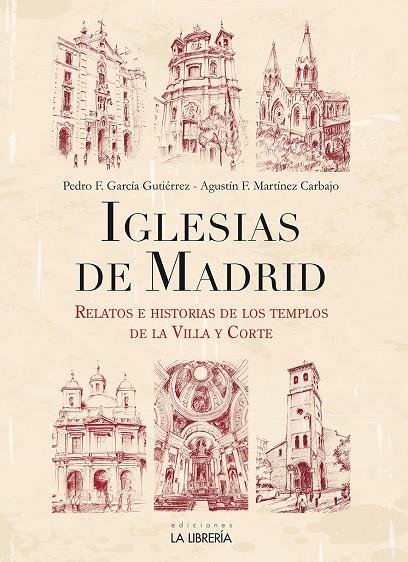 IGLESIAS DE MADRID | 9788498734881 | GARCIA GUTIERREZ, PEDRO / MARTINEZ CARBAJO, AGUSTIN