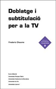 DOBLATGE I SUBTITULACIÓ PER A LA TV | 9788497660273 | CHAUME, FREDERIC