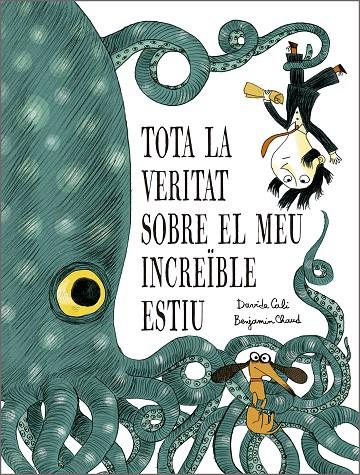 TOTA LA VERITAT SOBRE EL MEU INCREÏBLE ESTIU | 9791387834319 | CALI, DAVIDE / CHAUD, BENJAMIN