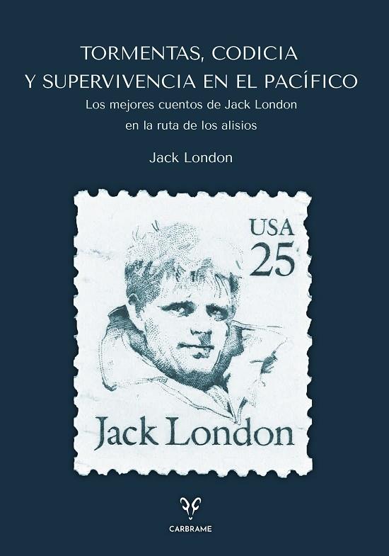 TORMENTAS, CODICIA Y SUPERVIVENCIA EN EL PACÍFICO | 9788412949063 | LONDON, JACK