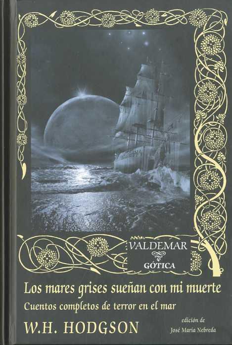 MARES GRISES SUEÑAN CON MI MUERTE, LOS | 9788477026808 | HODGSON, WILLIAM H.