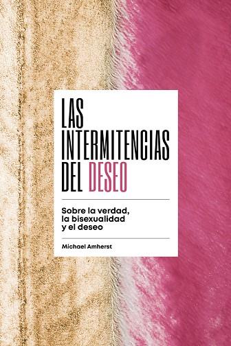 INTERMITENCIAS DEL DESEO, LAS | 9788415373742 | AMHERST, MICHAEL