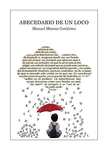 ABECEDARIO DE UN LOCO | 9788491942733 | MORENO GUTIÉRREZ, MANUEL