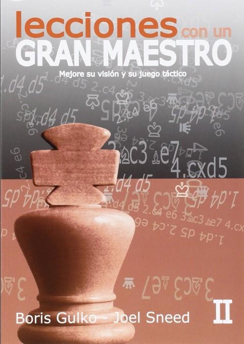 LECCIONES CON UN GRAN MAESTRO II | 9788492517701 | GULKO, BORIS / SNEED, JOEL