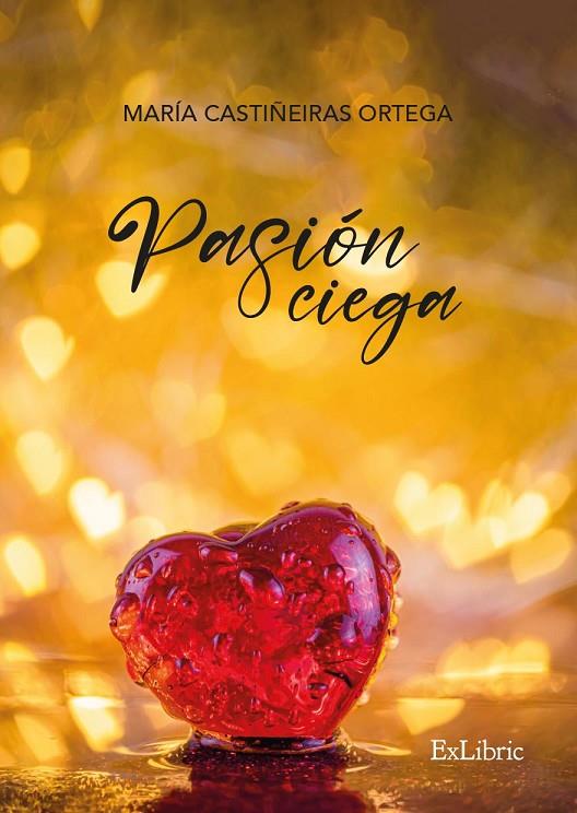 PASION CIEGA | 9788419269591 | CASTIÑEIRAS ORTEGA, MARIA