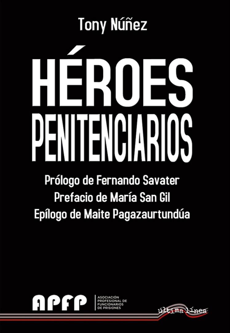 HÉROES PENITENCIARIOS | 9788418492372 | NÚÑEZ, TONY