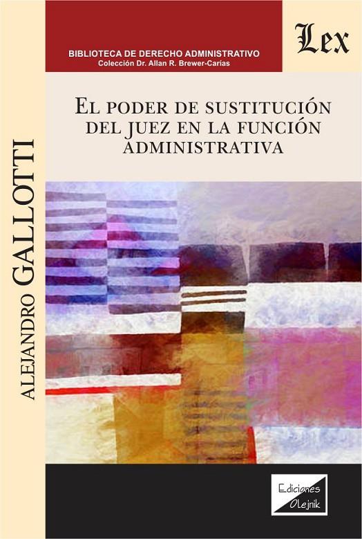 PODER DE SUSTITUCION DEL JUEZ EN LA FUNCION ADMINISTRATIVA, EL | 9789563929607 | GALLOTTI, ALEJANDRO