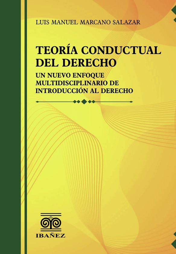 TEORIA CONDUCTUAL DEL DERECHO | 9789587914115 | MARCANO SALAZAR, LUIS MANUEL