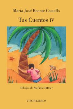 TUS CUENTOS IV | 9788498957044 | BOENTE CASTELLS, MARÍA JOSÉ