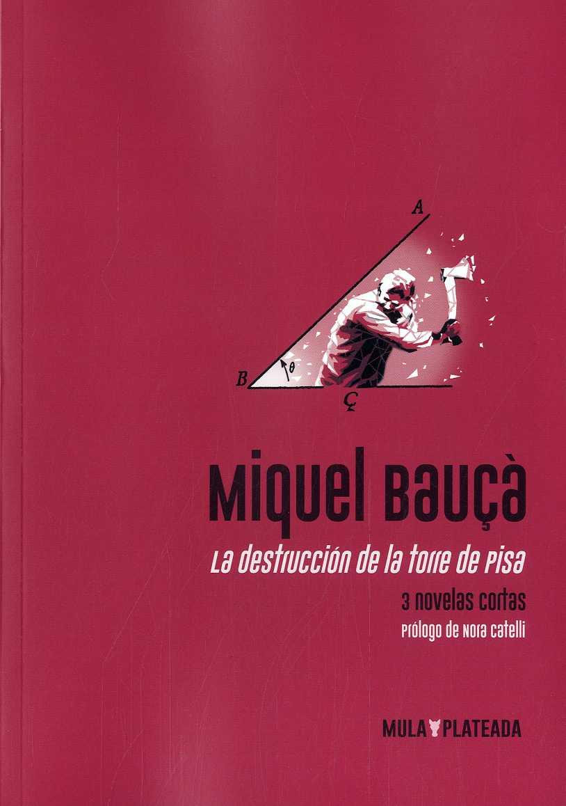 DESTRUCCIÓN DE LA TORRE DE PISA, LA | 9788412138061 | BAUÇÀ, MIQUEL