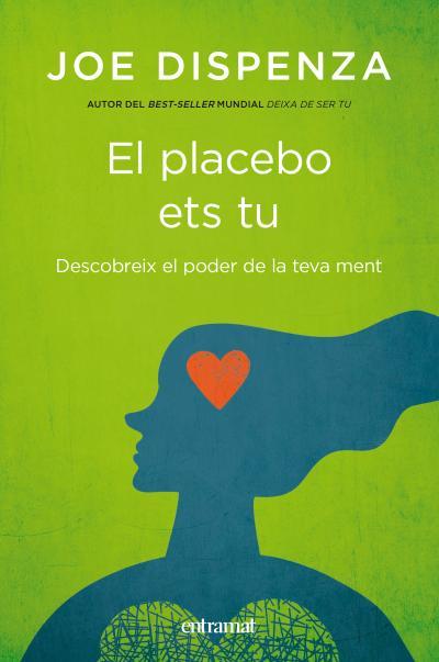 PLACEBO ETS TU, EL | 9788492920112 | DISPENZA, JOE