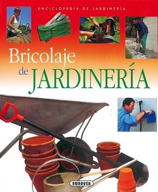 BRICOLAJE DE JARDINERÍA | 9788430567621 | SUSAETA, EQUIPO