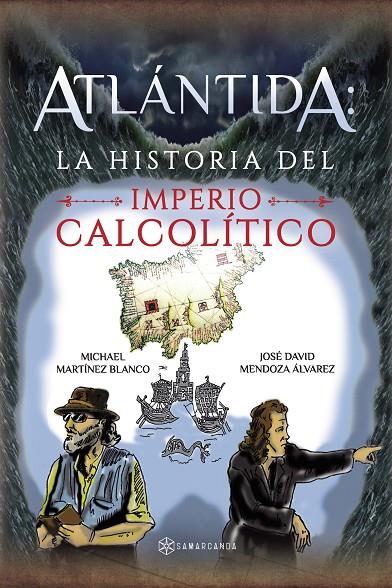 ATLÁNTIDA : LA HISTORIA DEL IMPERIO CALCOLÍTICO | 9788419800640 | MARTÍNEZ BLANCO, MICHAEL