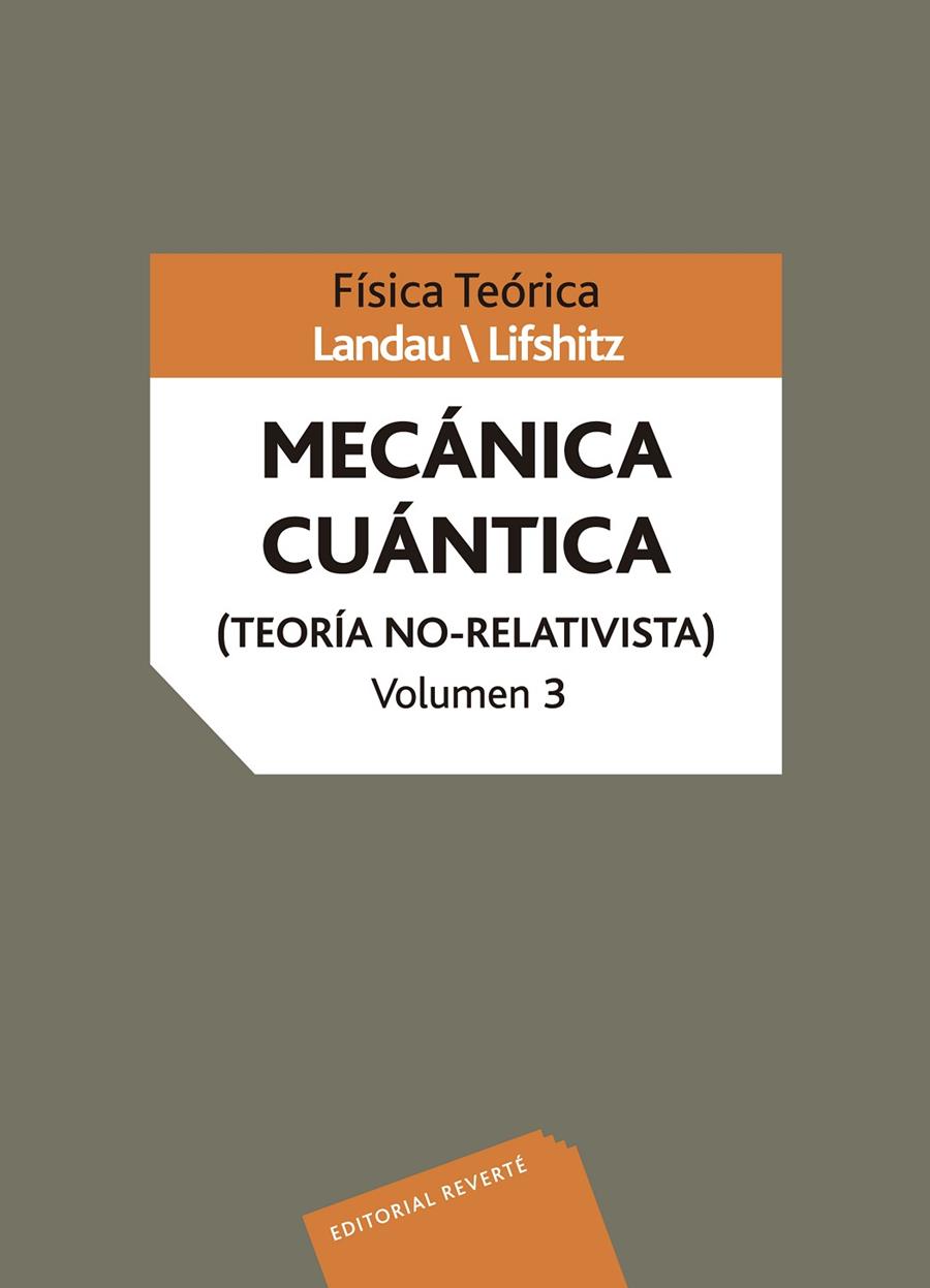MECÁNICA CUÁNTICA (TEORÍA NO-RELATIVISTA) | 9788429140835 | LANDAU, L. D. / LIFSHITZ, E. M. / BERESTETSKII, V. B. / PITAEVSKII, L. P.