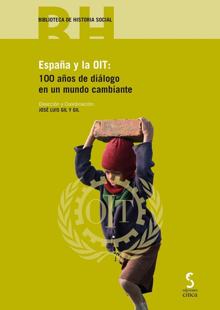 ESPAÑA Y LA OIT 100 AÑOS DE DIALOGO EN UN MUNDO CAMBIANTE | 9788416668465 | GIL Y GIL, JOSÉ LUIS/SERVAIS, JEAN-MICHEL/USHAKOVA, TATSIANA/DEL VALLE, JOSÉ MANUEL