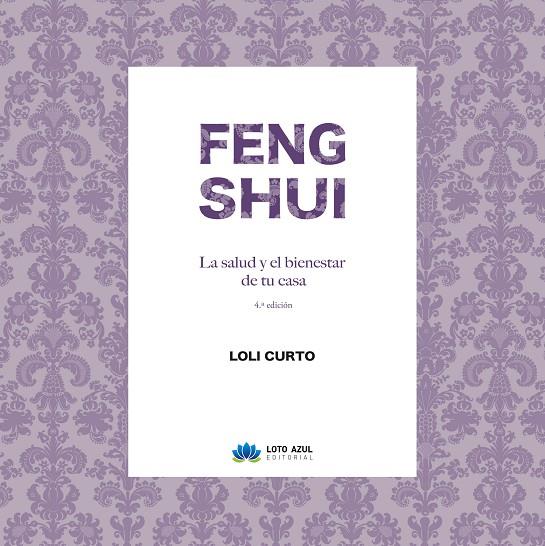 FENG SHUI. LA SALUD Y EL BIENESTAR DE TU CASA | 9788417307608 | CURTO CHAVES, LOLI
