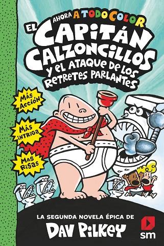 CAPITÁN CALZONCILLOS Y EL ATAQUE DE LOS RETRETES PARLANTES, EL (ED. EN COLOR) | 9788413187846 | PILKEY, DAV