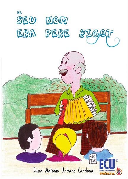 SEU NOM ERA PERE BIGOT, EL | 9788499485263 | URBANO CARDONA, JUAN ANTONIO