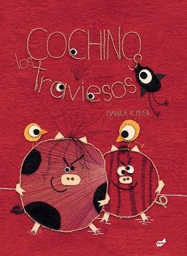 COCHINOS TRAVIESOS, LOS | 9788416817283 | MUSIL, MANICA