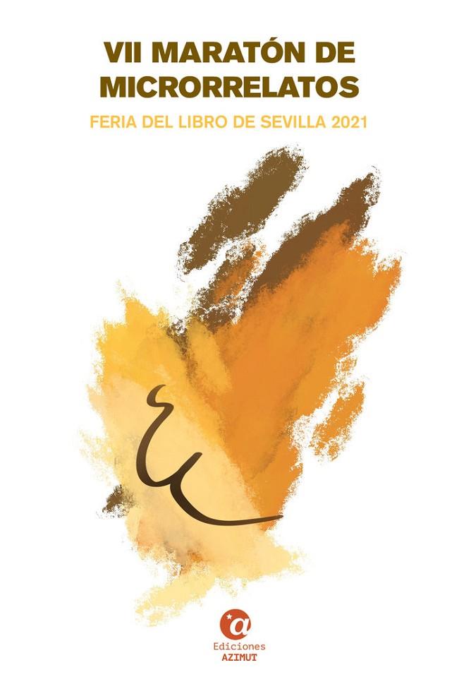 VII MARATÓN DE MICRORRELATOS FERIA DEL LIBRO DE SEVILLA 2021 | 9788412385755