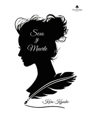SEXO Y MUERTE | 9788411379557 | KYUSHI, KURO