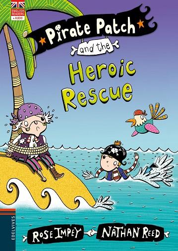 PIRATE PATCH AND THE HEROIC RESCUE | 9788414038659 | IMPEY, ROSE