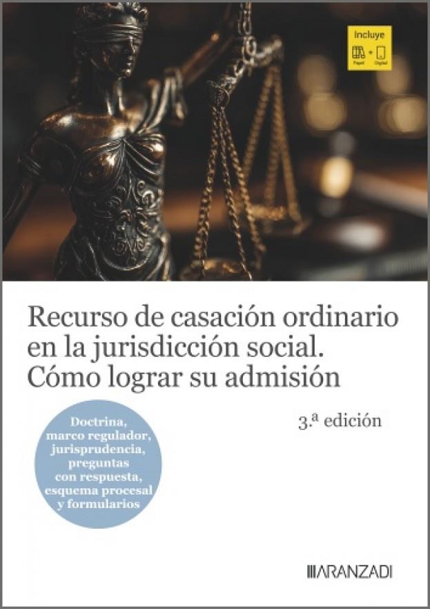 RECURSO DE CASACION ORDINARIO EN LA JURISDICCION SOCIAL - COMO LOGRAR SU ADMISION | 9788410855052