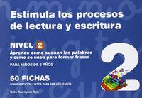 ESTIMULA LOS PROCESOS DE LECTURA Y ESCRITURA, NIVEL 2 | 9788498963830 | RODRÍGUEZ RUIZ, CELIA