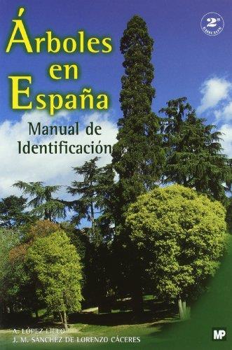 ÁRBOLES EN ESPAÑA. MANUAL DE IDENTIFICACIÓN. | 9788471149572 | LÓPEZ LILLO, ANTONIO / SANCHEZ DE LORENZO, JOSE MANUEL