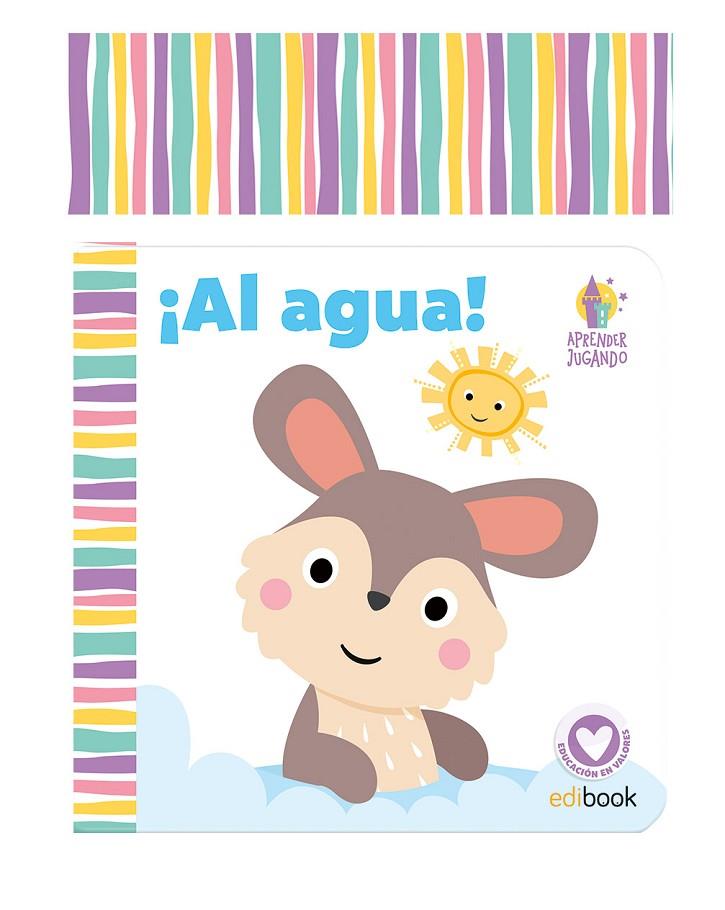 APRENDER JUGANDO - LIBRO BAÑO  - AL AGUA! | 9788491961635