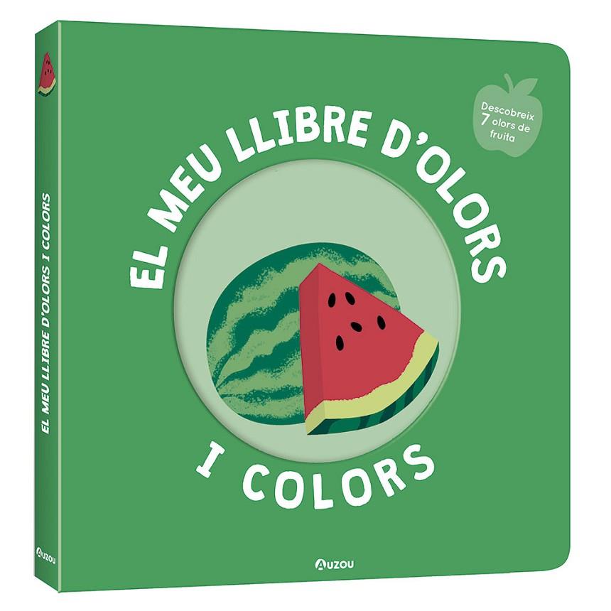 FRUITES DELICIOSES - EL MEU LLIBRE D'OLORS I COLORS | 9791039519465 | MR. IWI