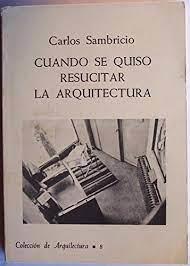 CUANDO SE QUISO RESUCITAR LA ARQUITECTURA | 9788450084412 | SAMBRICIO, C.