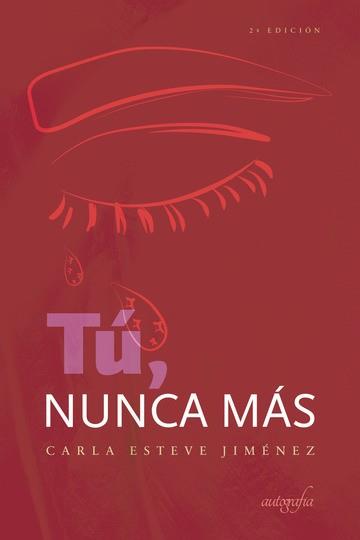 TÚ, NUNCA MÁS | 9788417654719 | ESTEVE JIMÉNEZ, CARLA