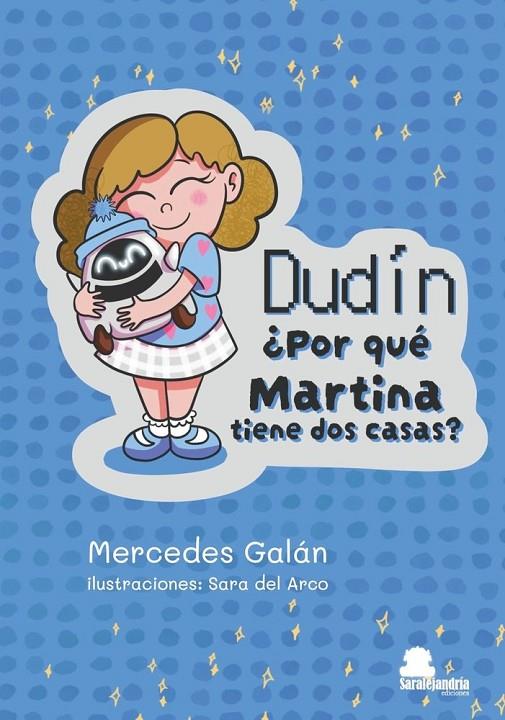 DUDÍN ¿POR QUÉ MARTINA TIENE DOS CASAS? | 9791387815684 | GALAN FLORES, MERCEDES