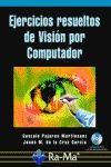 EJERCICIOS RESUELTOS DE VISIÓN POR COMPUTADOR | 9788478978281 | PAJARES MARTINSANZ, GONZÁLO / DE LA CRUZ GARCIA, JESÚS M. / FERNANDEZ GOMEZ, EVA I.