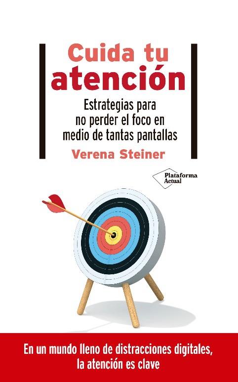 CUIDA TU ATENCIÓN. CONSEJOS PARA MEJORAR LA CONCENTRACIÓN | 9788418285578 | STEINER, VERENA