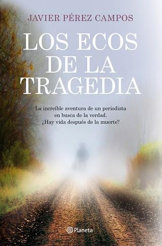 ECOS DE LA TRAGEDIA, LOS | 9788408115632 | PÉREZ CAMPOS, JAVIER