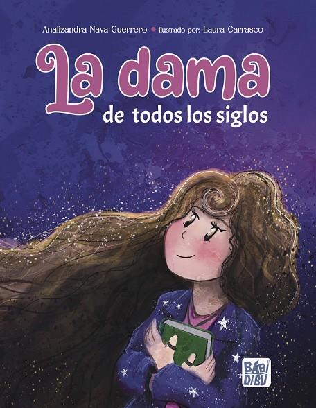 DAMA DE TODOS LOS SIGLOS, LA | 9788410222045 | NAVA GUERRERO, ANALIZANDRA
