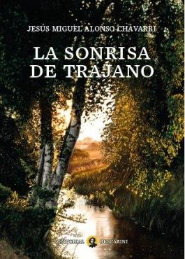 SONRISA DE TRAJANO, LA | 9788493715496 | ALONSO CHÁVARRI, JESÚS MIGUEL