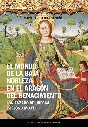 MUNDO DE LA BAJA NOBLEZA EN EL ARAGÓN DEL RENACIMIENTO, EL | 9788413401720 | IRANZO MUÑÍO, MARÍA TERESA