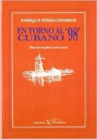 EN TORNO AL 98 CUBANO | 9788479621094 | PÉREZ-CISNEROS, ENRIQUE