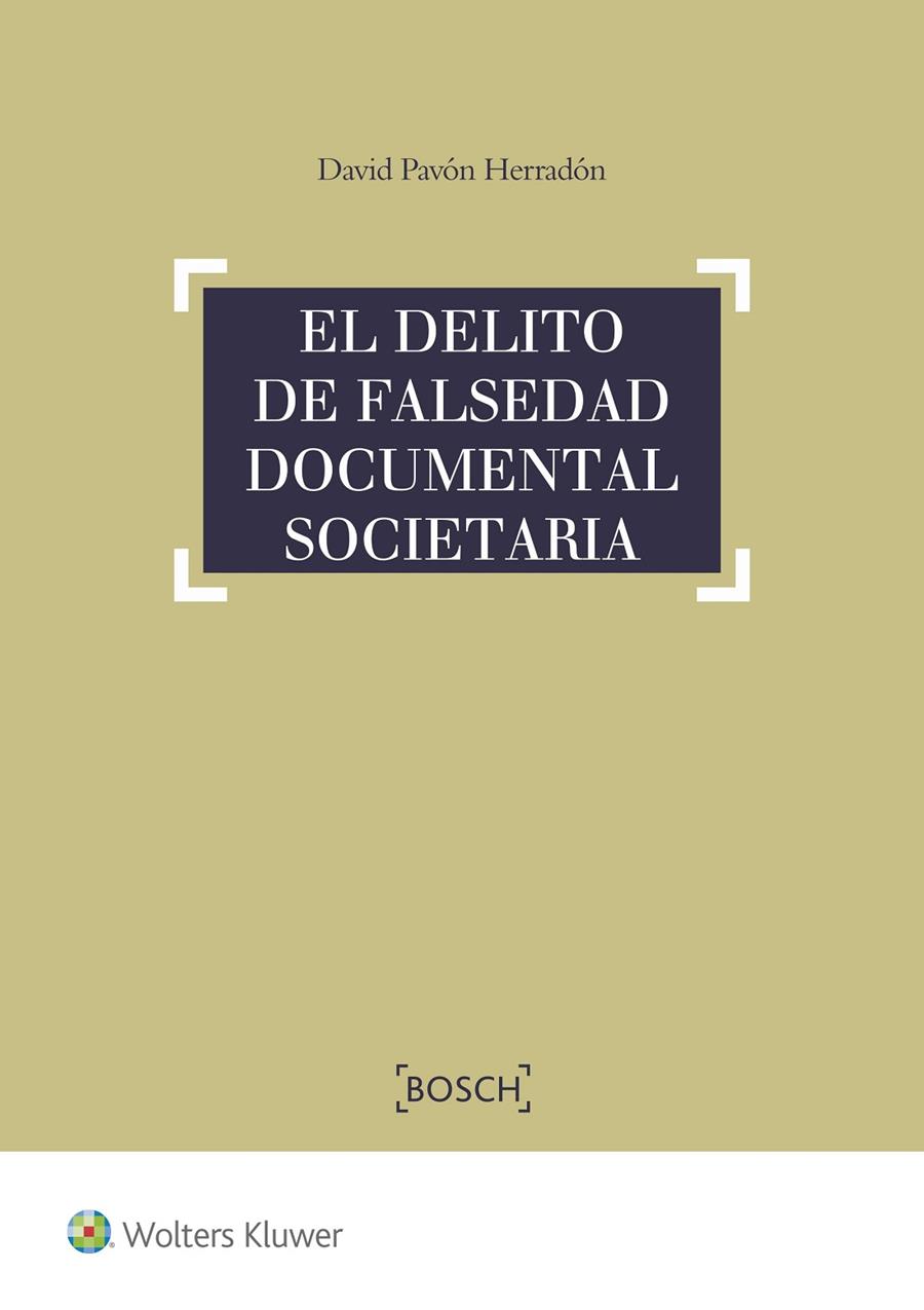 DELITO DE FALSEDAD DOCUMENTAL SOCIETARIA, EL | 9788490901434 | PAVÓN HERRADÓN, DAVID
